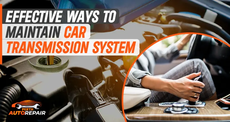 Ways To Maintain Car Transmission System